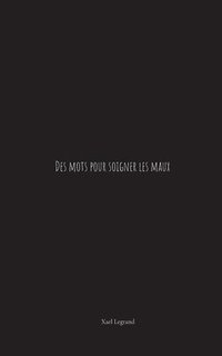 bokomslag Des mots pour soigner les maux