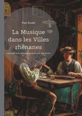 Paul Scudo - Musique dans les Villes rhénanes, Häftad