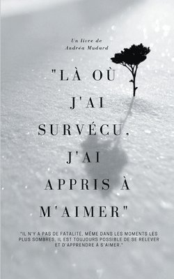 'Là où j'ai survécu, j'ai appris à m'aimer' 1