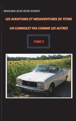 bokomslag Les aventures et mésaventures de Titine, un cabriolet pas comme les autres