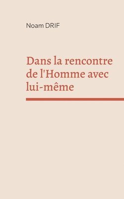 bokomslag Dans la rencontre de l'Homme avec lui-mme