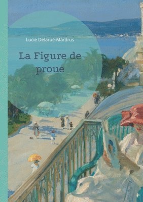 bokomslag La Figure de proue: Un roman maritime explorant les passions et les mystères d'un village côtier normand.