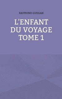 bokomslag L'enfant du voyage