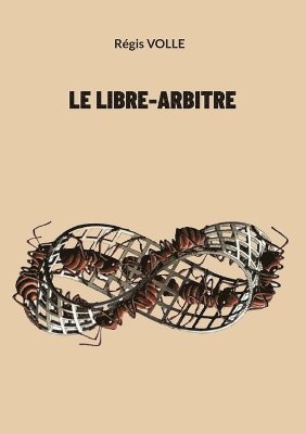 bokomslag Le libre-arbitre