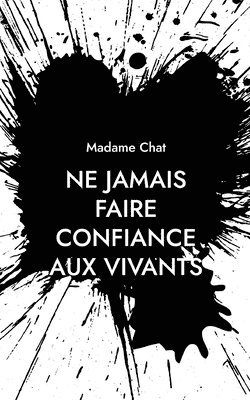 bokomslag Ne jamais faire confiance aux vivants