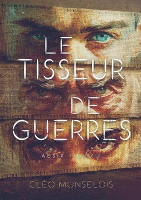 bokomslag Le Tisseur de Guerres: Aesir - Livre 2