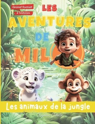 Les aventures de Milo, les animaux de la jungle 1