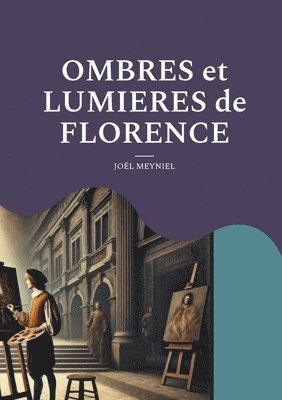 Ombres et Lumieres de Florence 1