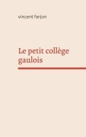 bokomslag petit collège gaulois