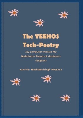 bokomslag The Yeehos Tech-Poetry