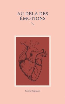 Justine Dogimont - Au delà des émotions, Häftad