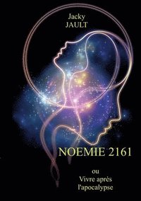 bokomslag Noemie 2161: Vivre après l'apocalypse