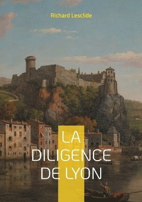 bokomslag Diligence de Lyon