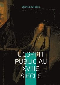 bokomslag L'esprit public au XVIIIe sicle