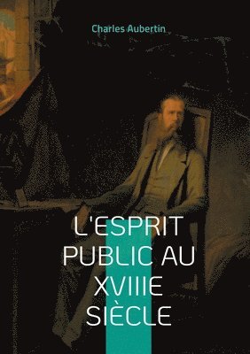 bokomslag L'esprit public au XVIIIe sicle