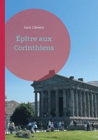 bokomslag Épître aux Corinthiens: Une exhortation pastorale fondatrice sur l'unité de l'Église et la tradition apostolique dans le christianisme primitif