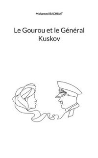 bokomslag Gourou et le Général Kuskov