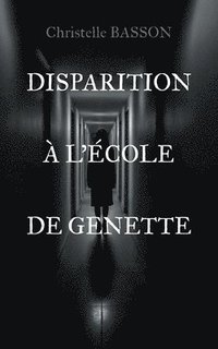 bokomslag Disparition à l'école de Genette: Les enquêtes de Mme Adel