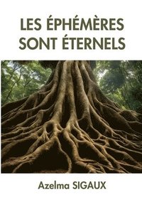 bokomslag Les Éphémères sont éternels