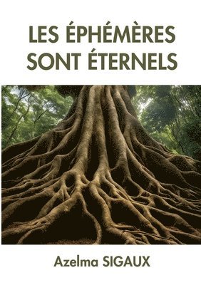 Les Éphémères sont éternels 1