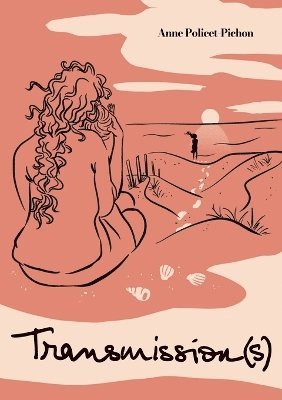 Anne Policet-Pichon - Transmission(s), Häftad