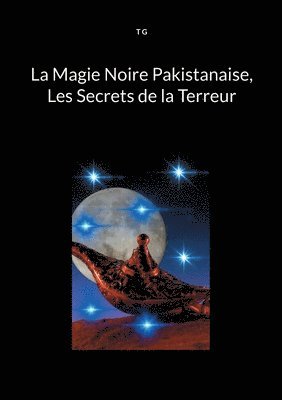 bokomslag La Magie Noire Pakistanaise, Les Secrets de la Terreur