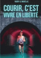 bokomslag Courir, c'est vivre en liberté
