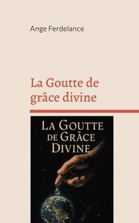 bokomslag Goutte de grâce divine