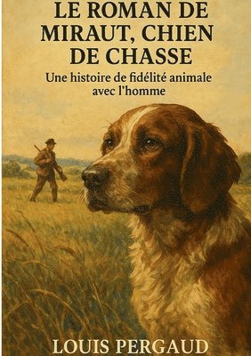 roman de Miraut, Chien de chasse