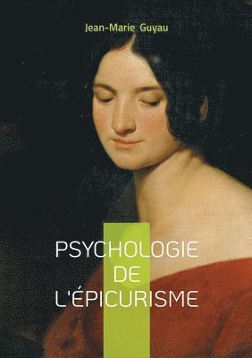 Jean-Marie Guyau - Psychologie de l'épicurisme, Häftad