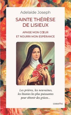 bokomslag Sainte Thérèse de Lisieux: apaise mon coeur et nourri mon espérance