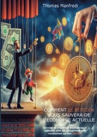 bokomslag Comment le Bitcoin vous sauvera de l'économie actuelle