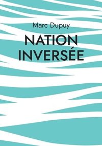 bokomslag Nation inversée