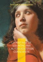 bokomslag Maîtrise de soi-même par l'autosuggestion consciente
