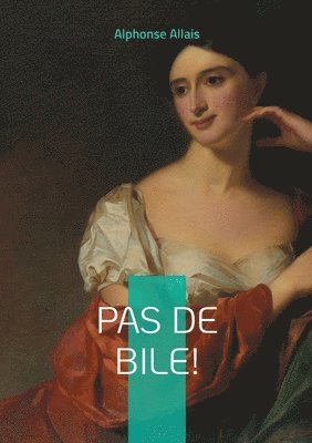 bokomslag Pas de bile!