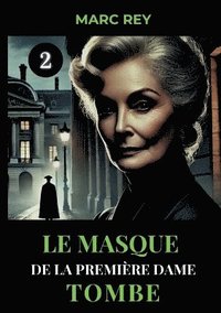 bokomslag Masque de la Première Dame Tombe