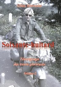bokomslag Soixante-huitard: Témoignage des trente glorieuses