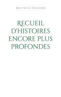 Recueil d'histoires encore plus profondes 1