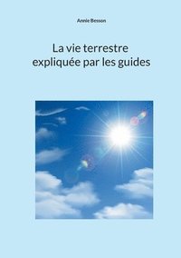 bokomslag La vie terrestre expliquée par les guides