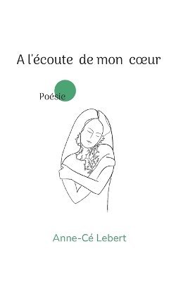 bokomslag A l'écoute de mon coeur