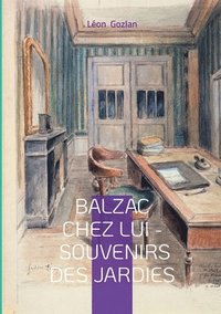 bokomslag Balzac chez lui - Souvenirs des Jardies