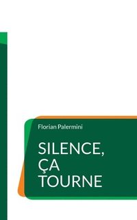 bokomslag Silence, ça tourne