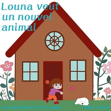 bokomslag Louna veut un nouvel animal