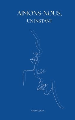 Mel Da Costa - Aimons-nous, un instant, Häftad