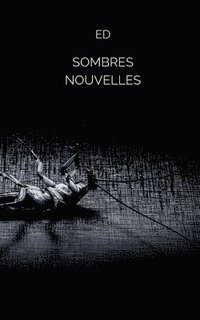 bokomslag Sombres nouvelles