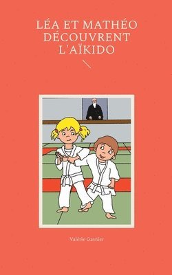 Léa et Mathéo découvrent l'aïkido