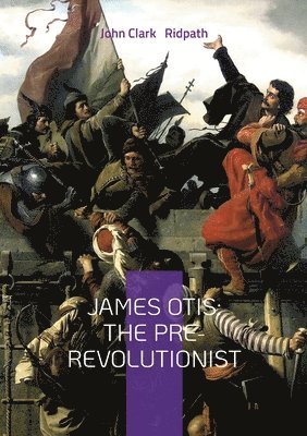 bokomslag James Otis