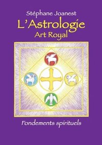 bokomslag Astrologie, Art Royal - Fondements spirituels