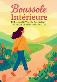 bokomslag Boussole intérieure: Un recueil de vérités qui libèrent, inspirent et transforment ta vie