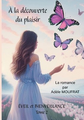 bokomslag A la découverte du plaisir